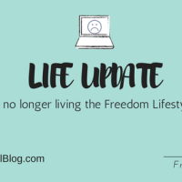 LIFE UPDATE, I'm no Longer living 'the Freedom lifestyle' :(
